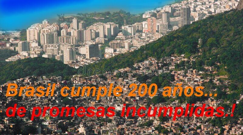 Brasil 200 años de independencia y de promesas incumplidas